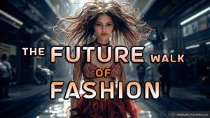 The FUTURE Walk of FASHION | A Runway Revolution